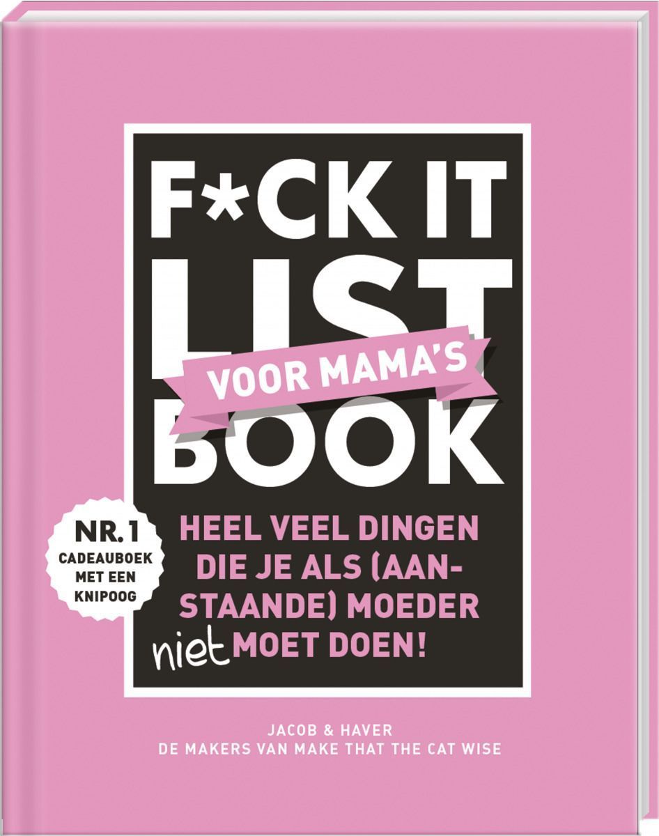 Hardcover F*CK it list book voor Mama's, waarbij de auteurs op humoristische wijze het (zware) leven van een mama in kaart brengen, van de zwangerschap tot het opvoeden van een kind.