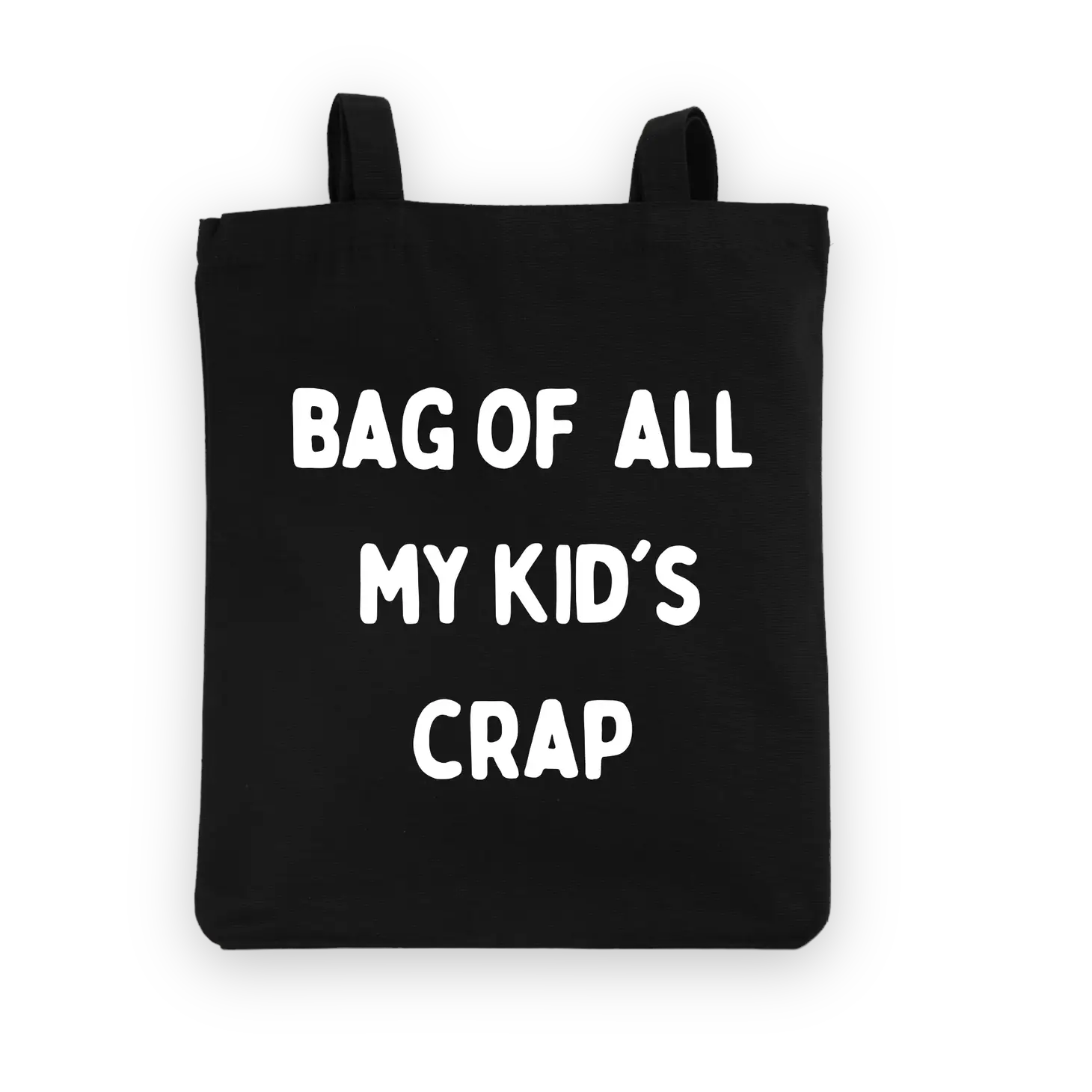 Draagtas met opschrift 'Bag of all my kid's crap', gemaakt van 100% katoen voor de coolste mama's